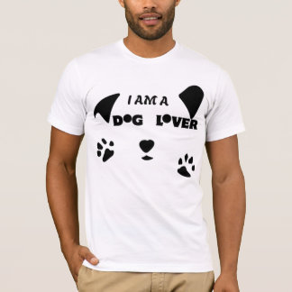 I AM A DOG LOVER- T-Shirt