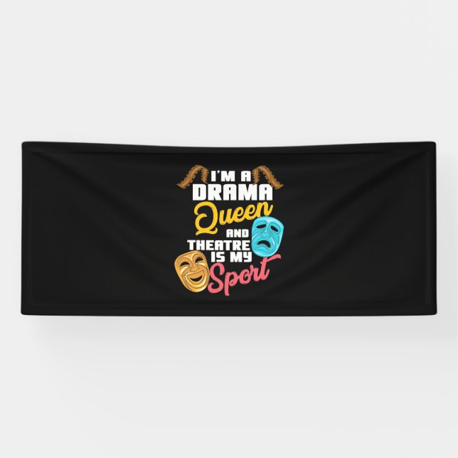 I Am A Drama Queen Banner (Horizontal)