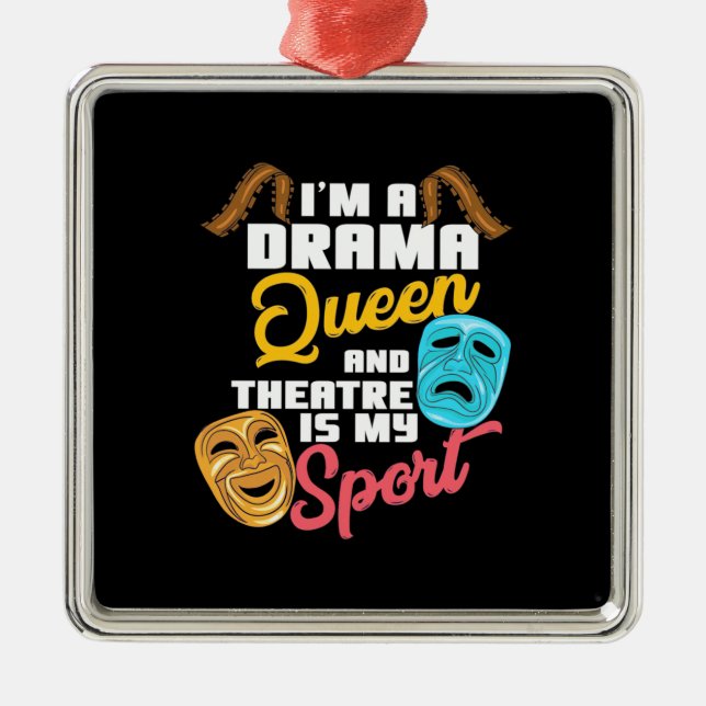 I Am A Drama Queen Metal Tree Decoration (Front)