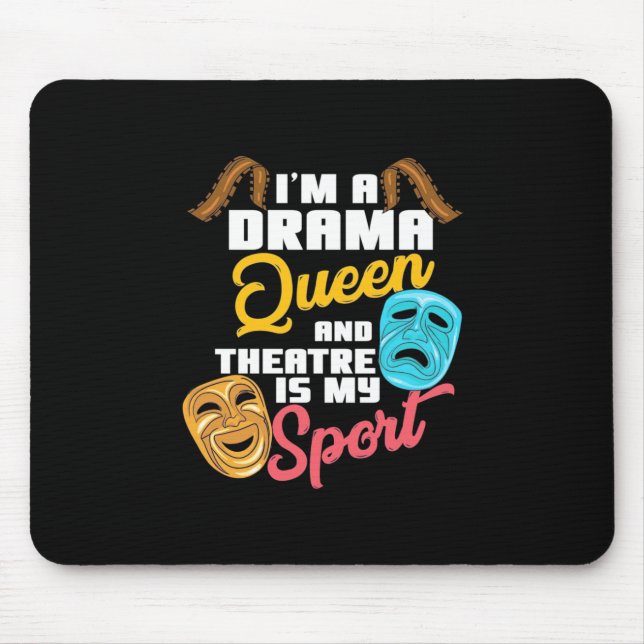 I Am A Drama Queen Mouse Pad (Front)