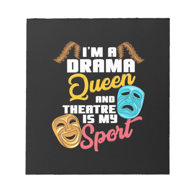 I Am A Drama Queen Notepad (Front)