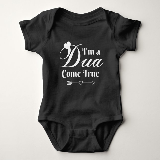 I am a Dua Come True Baby Bodysuit (Front)