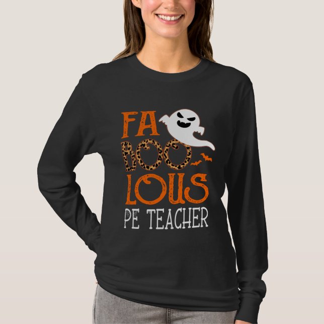 I am a faboolous PE Teacher on Halloween Party  Gh T-Shirt (Front)