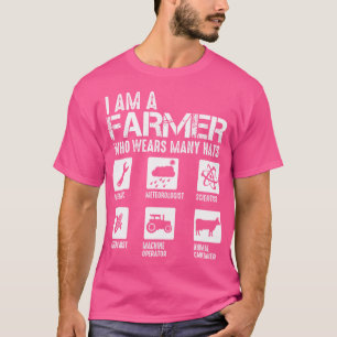 I Am A Farmer Who Wears Many Hats Tractor T-Shirt