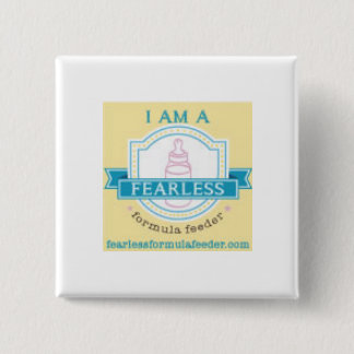 "I am a fearless formula feeder" button