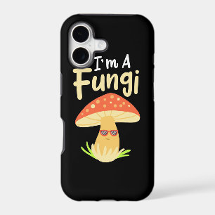 I Am A Fungi Mushrooms