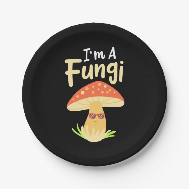 I Am A Fungi Mushrooms Paper Plate (Front)