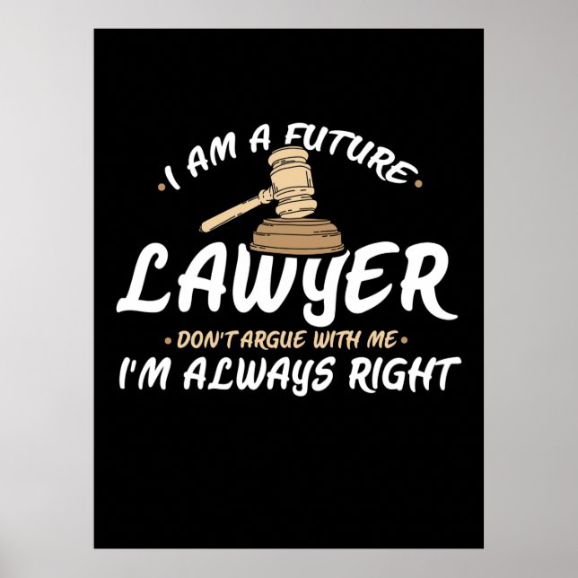 I Am A Future Lawyer Poster (Front)