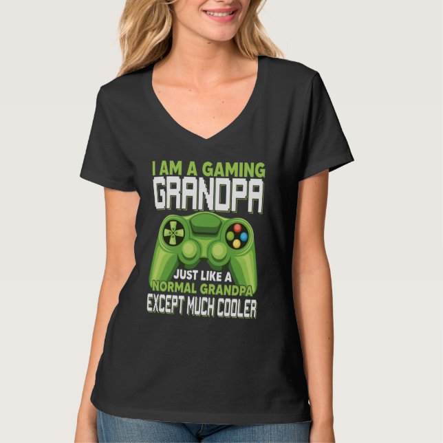 I Am A Gaming Grandpa Except Much Cooler Gamer Vid T-Shirt (Front)