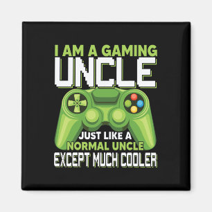 I Am A Gaming Uncle Except Much Cooler Gamer Video Magnet