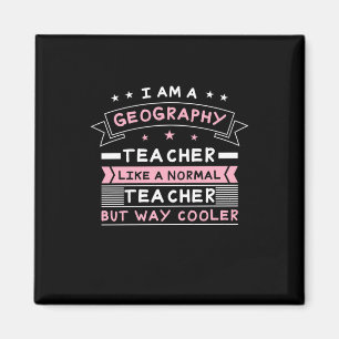 I Am A Geography Teacher Magnet