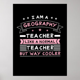 I Am A Geography Teacher Poster