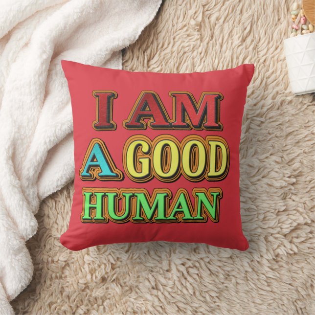 "I Am A Good Human" Cute Design. Buy Now Cushion (Blanket)