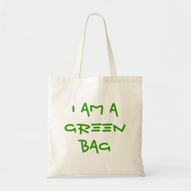 i am a green bag reusable enviro shopping bag (Front)