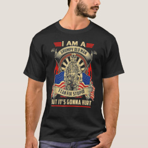 I Am A Grumpy Old Man I Can Fix Stupid But It's Go T-Shirt