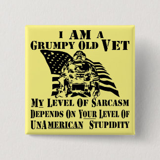 I Am A Grumpy Old Vet My Level Of Sarcasm Depends 15 Cm Square Badge