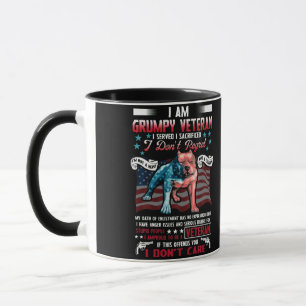 I Am A Grumpy Veteran I Served I Sacrificed Mug