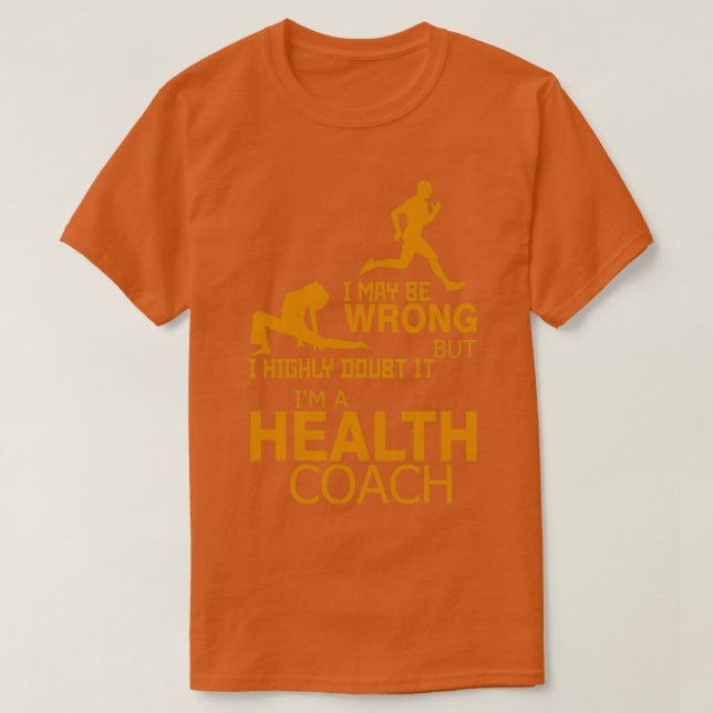 I Am A Heath Coach T-Shirt (Design Front)