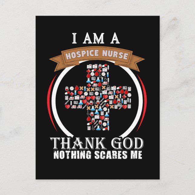 I Am A Hospice Nurse, Thank God Nothing Scares Me Postcard (Front)