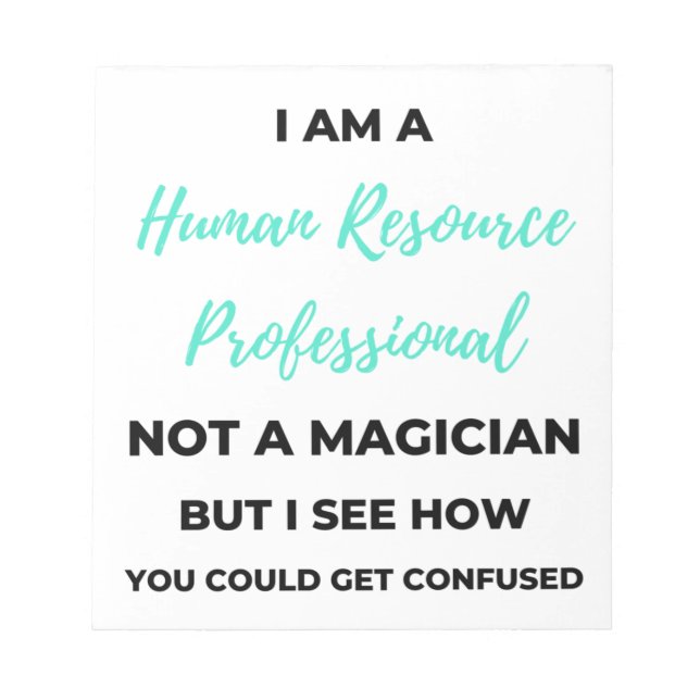 I Am A Human Resource Professional Not A Magician2 Notepad (Front)