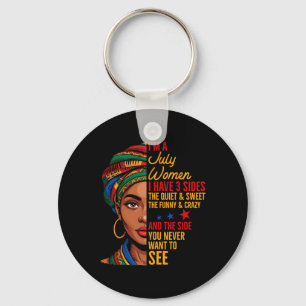 I Am A July Women I Have Three Sides Juneteenth Pr Key Ring
