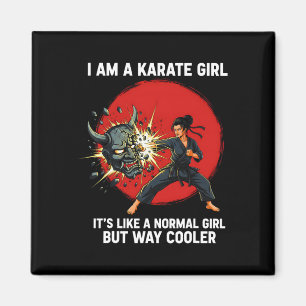 I Am A Karate Girl Quote For Girls 1 Magnet