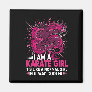 I Am A Karate Girl Quote For Girls 2 Magnet
