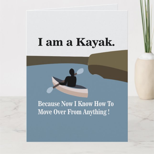 I am A Kayak Canoeing Kayaking Greeting Card (Front)