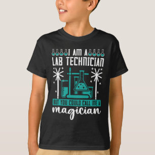 I Am A Lab Technician Laboratory Tech Chemist T-Shirt