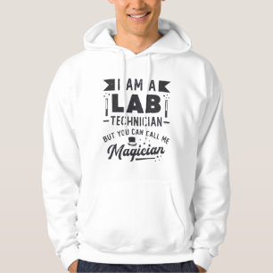 I Am A Lab Technician Science Laboratory Gift Hoodie
