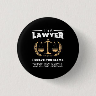 I Am A Lawyer I Solve Problems 3 Cm Round Badge