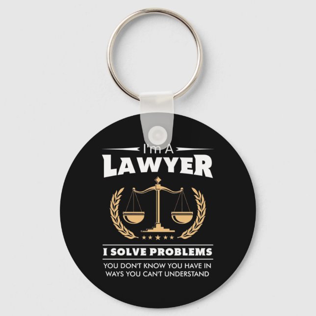 I Am A Lawyer I Solve Problems Key Ring (Front)