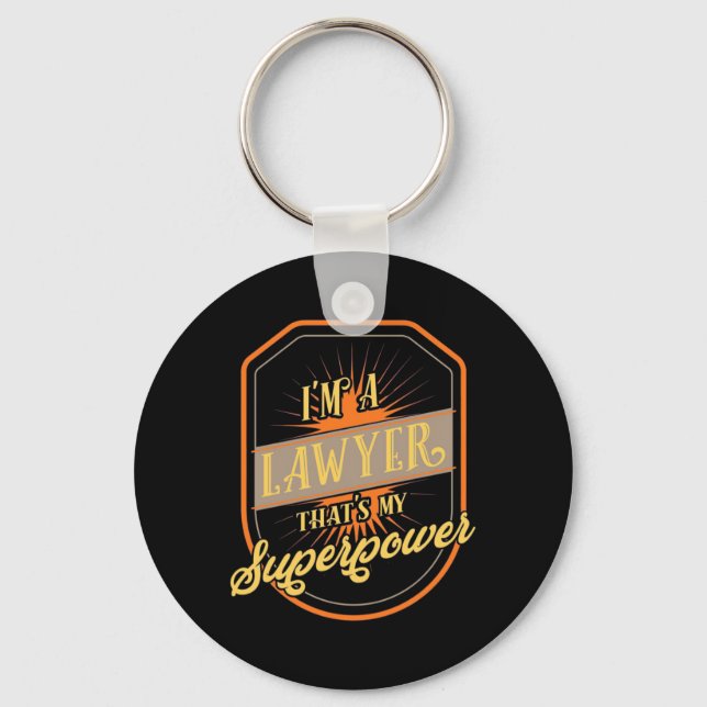 I Am A Lawyer Key Ring (Front)