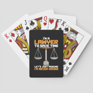 I Am A Lawyer To Save Time Playing Cards