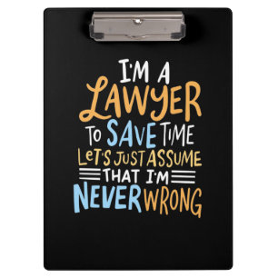 I Am A Lawyer To Save Your Time Clipboard