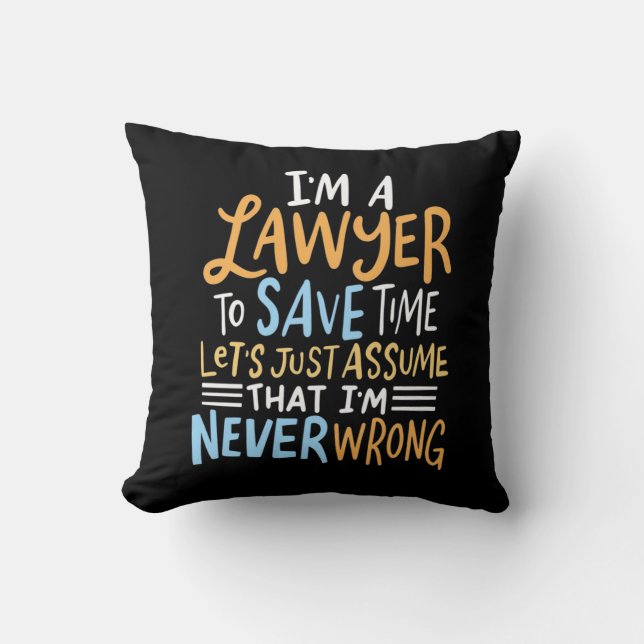 I Am A Lawyer To Save Your Time Cushion (Front)