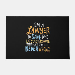 I Am A Lawyer To Save Your Time Doormat