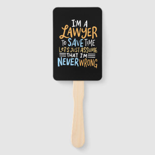 I Am A Lawyer To Save Your Time Hand Fan