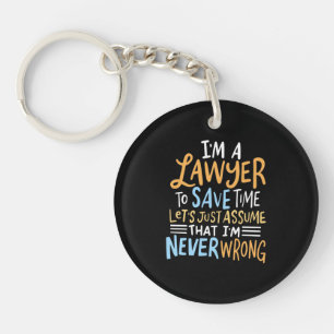 I Am A Lawyer To Save Your Time Key Ring