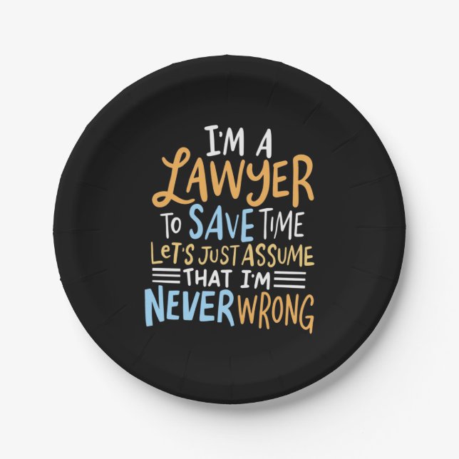 I Am A Lawyer To Save Your Time Paper Plate (Front)