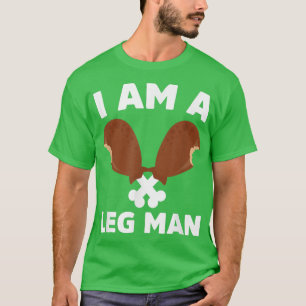 I Am A Legman Novelty T-Shirt