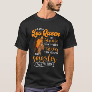 I Am A Leo Queen  Astrology Horoscope Zodiac Sign T-Shirt