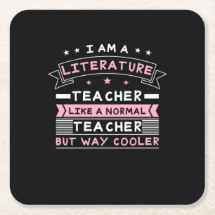 I Am A Literature Teacher Square Paper Coaster