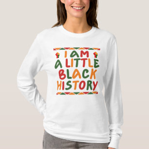 I Am A Little Black History T-Shirt