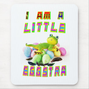 I Am A Little Eggstra Mouse Pad