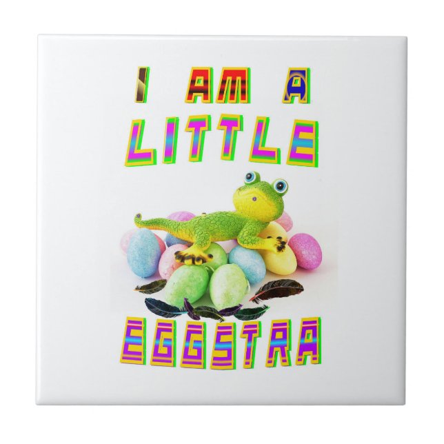 I Am A Little Eggstra Tile (Front)