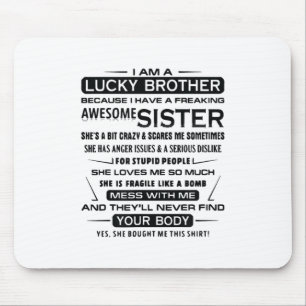 I Am A Lucky Brother Gifts For Brother Mouse Pad