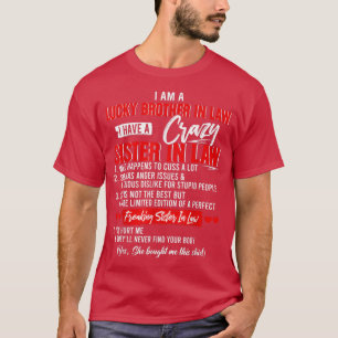 I Am A Lucky Brother In Law I Have A Crazy Sister T-Shirt