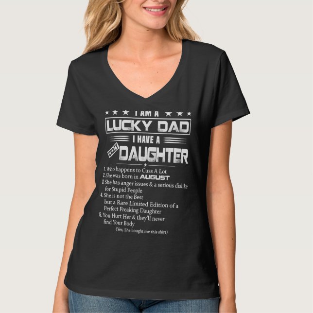 I Am A Lucky Dad I Have Crazy Daughter Father's Da T-Shirt (Front)