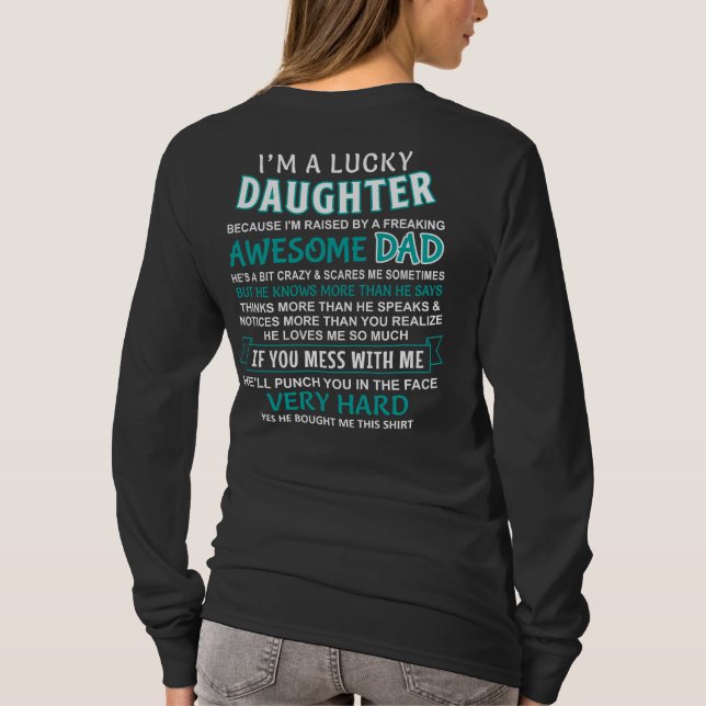 I am a lucky daughter, I have an awesome dad T-Shirt (Back)